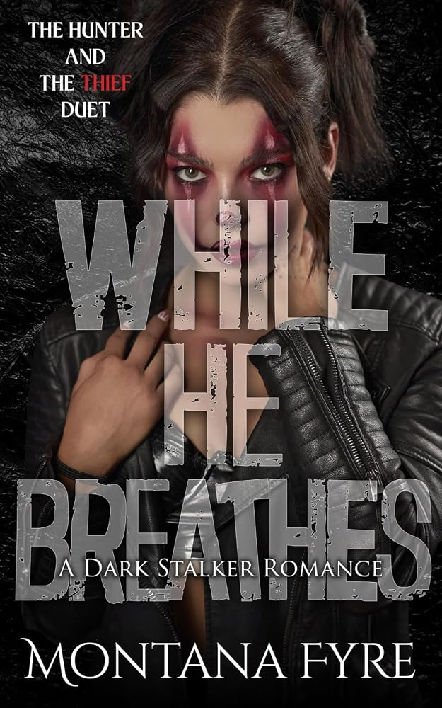 While He Breathes: A Dark Stalker Romance (The Hunter and The Thief) cover image