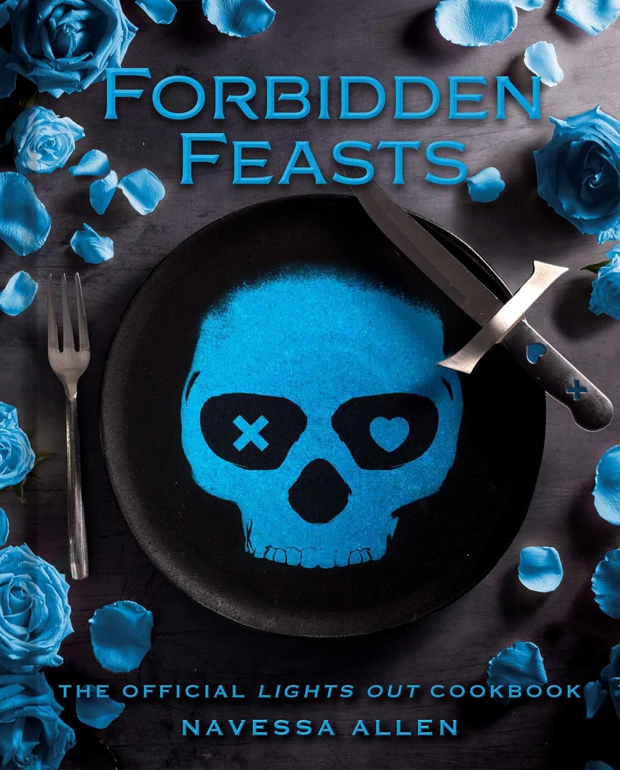 Forbidden Feasts: The Official Lights Out Cookbook (US Edition) – Navessa Allen