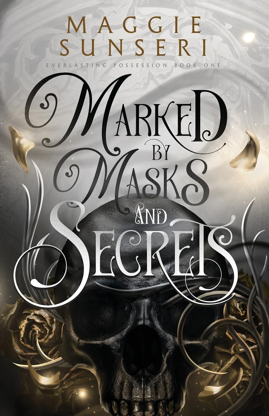 Marked by Masks and Secrets – Maggie Sunseri