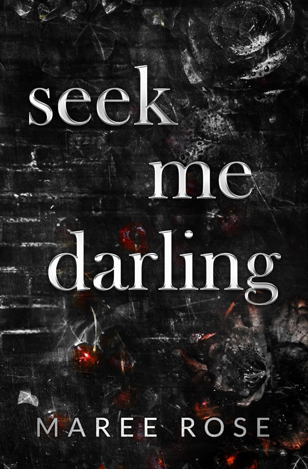 Seek Me Darling (Signed) — Maree Rose