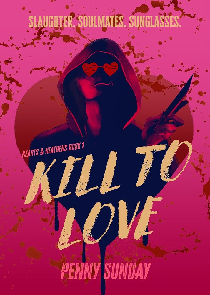Kill to Love: Hearts & Heathens Book 1 cover image