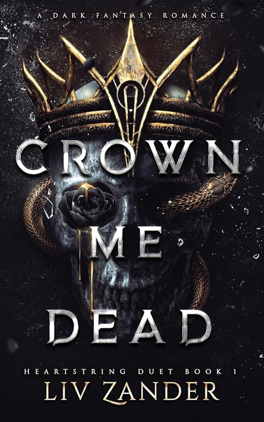 Crown Me Dead: A Dark Fantasy Romance (Heartstring Duet) cover image