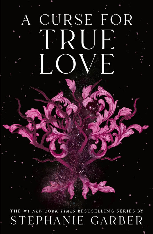 A Curse for True Love — Stephanie Garber