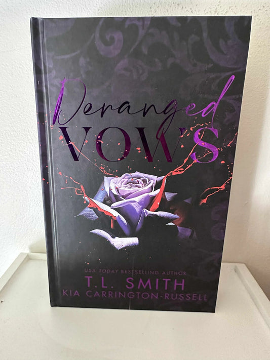 Deranged Vows (Signed Special Edition) by T.L Smith and Kia Carrington-Russell