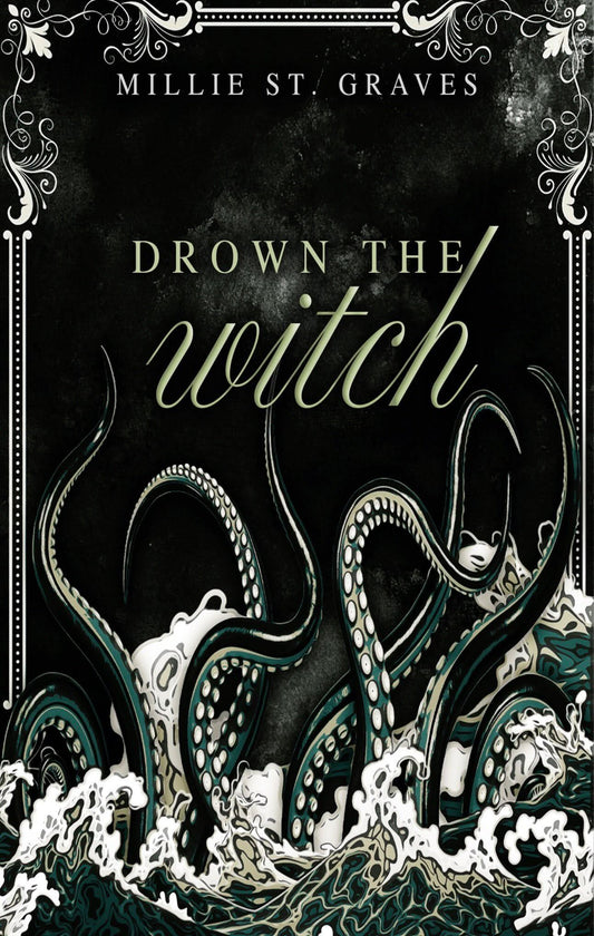 Drown the Witch (Signed Pre Order) – Millie St. Graves