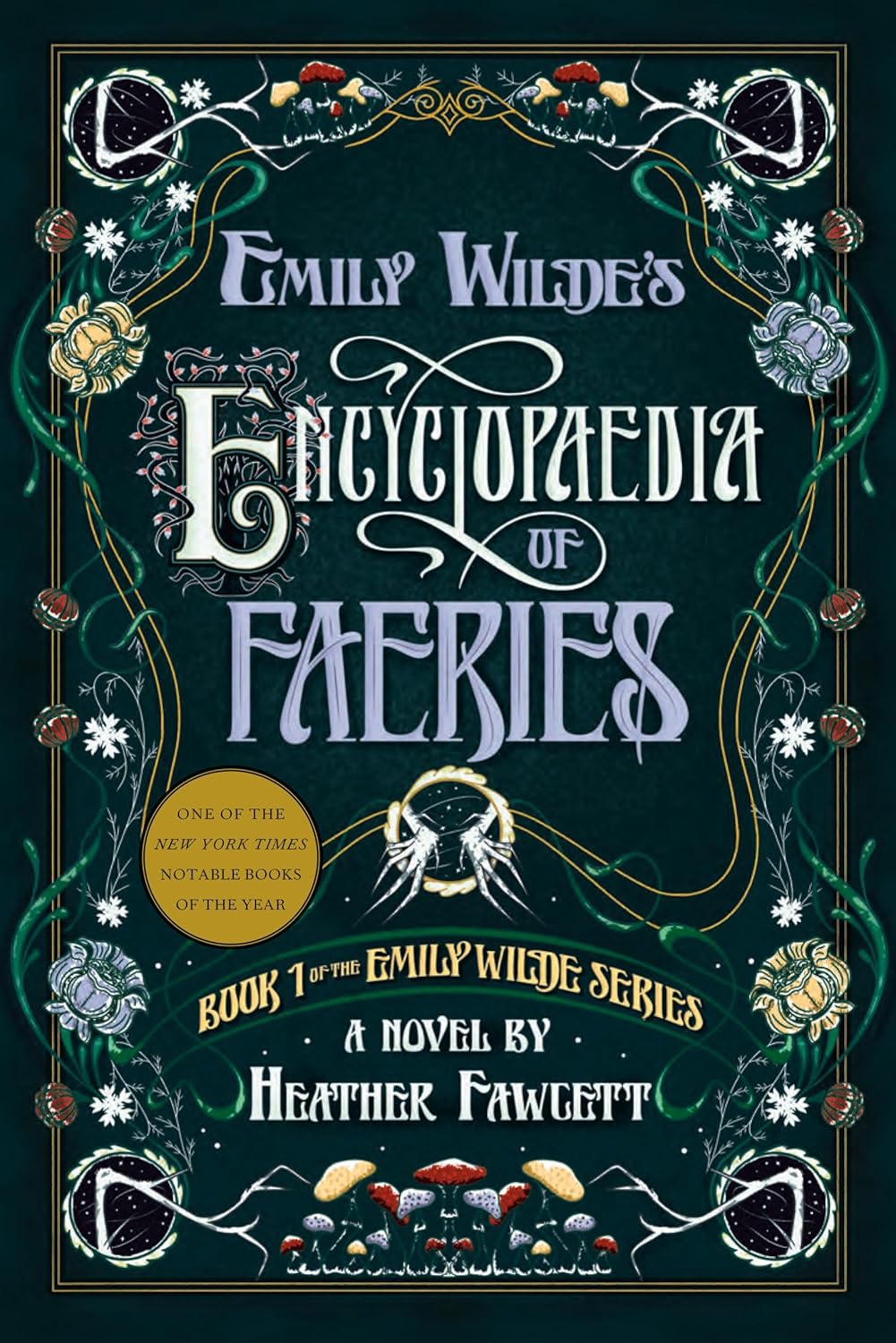 Emily Wilde’s Encyclopaedia of Fairies – Heather Fawcett