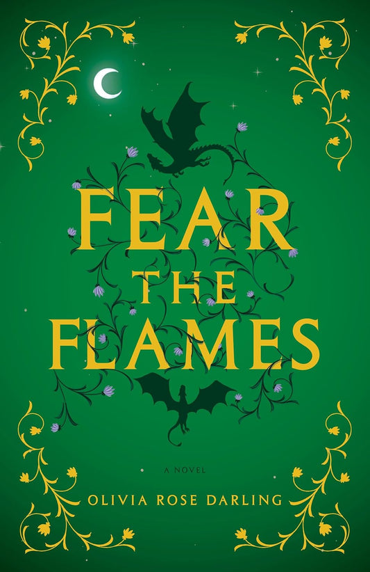 Fear the Flames — Olivia Rose Darling