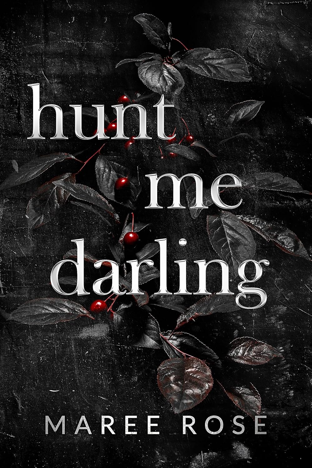 Hunt Me Darling (Signed) — Maree Rose