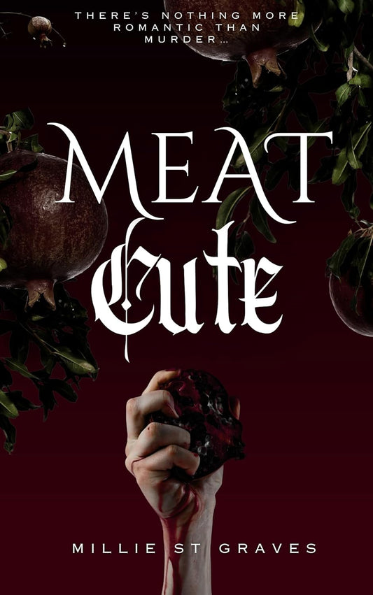 Meat Cute – Millie St Graves (Signed)