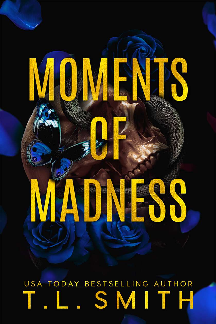 Moments of Madness by (Signed Special Edition) T.L. Smith
