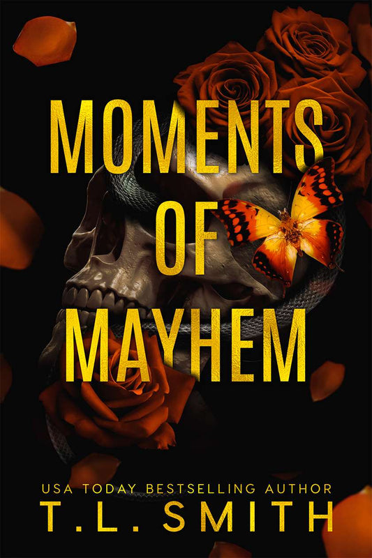 Moments of Mayhem (Signed Special Edition) by T.L. Smith