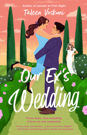 Our Ex’s Wedding – Taleen Voskuni