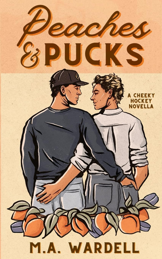 Peaches and Pucks: A Cheeky MM Hockey Novella – M.A. Wardell