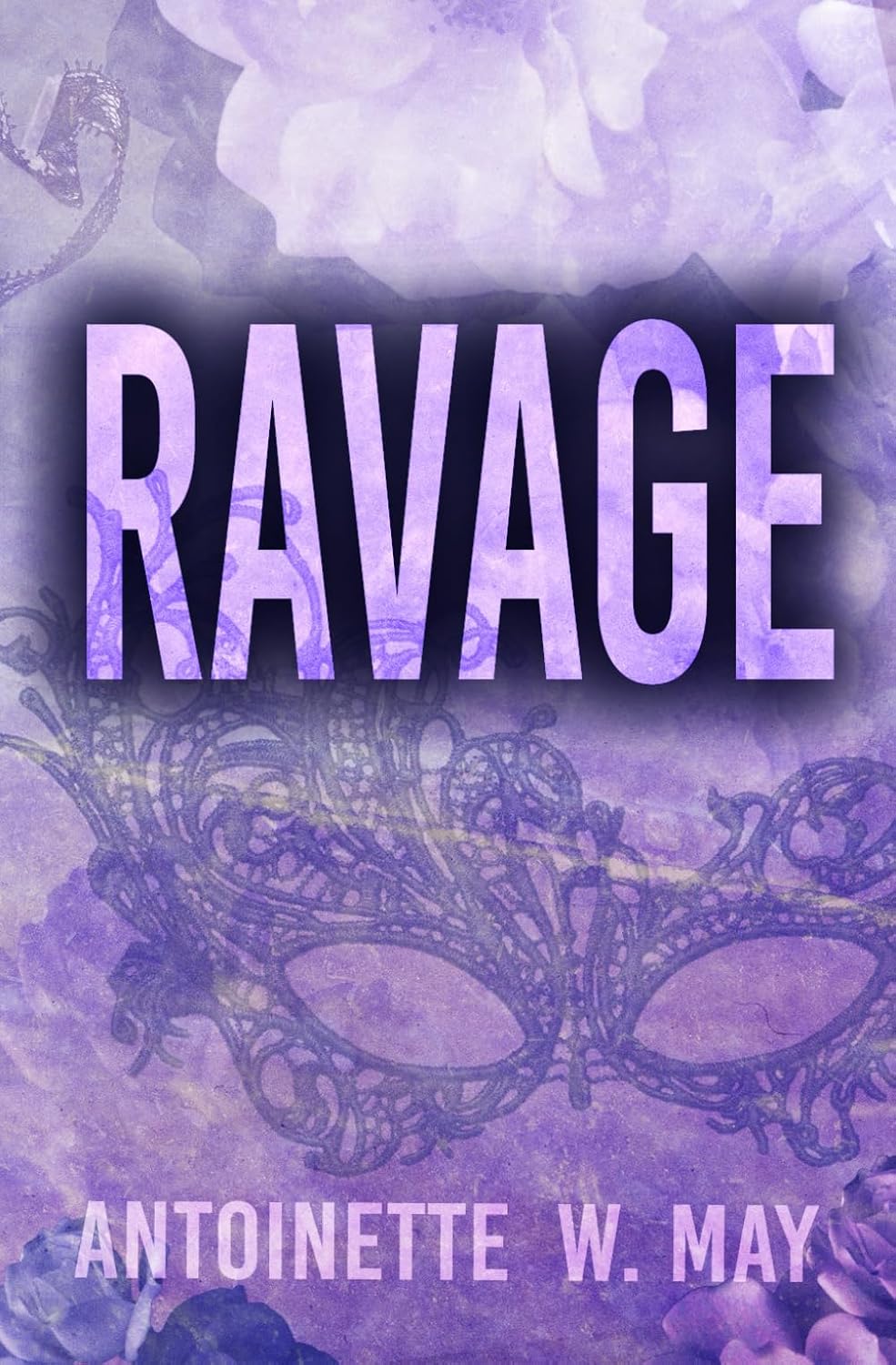 Ravage – Antoinette W. May (Signed Bundle)