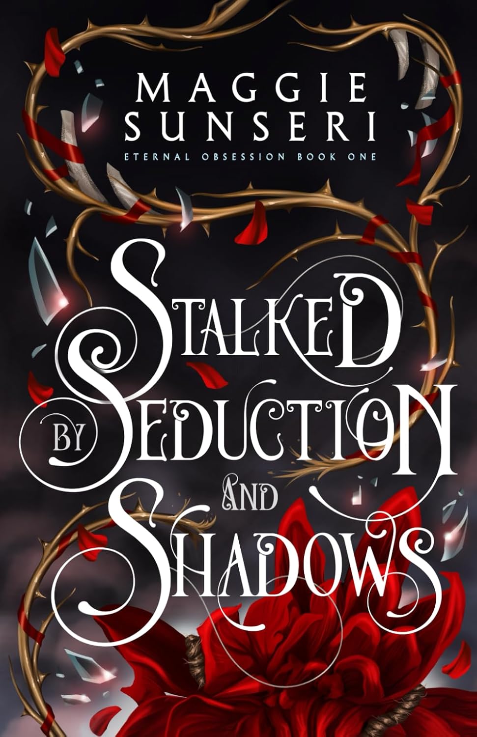 Stalked by Seduction and Shadows – Maggie Sunseri