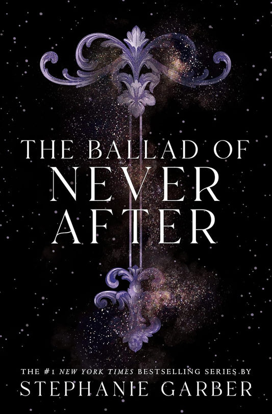 Ballad of Never After — Stephanie Garber