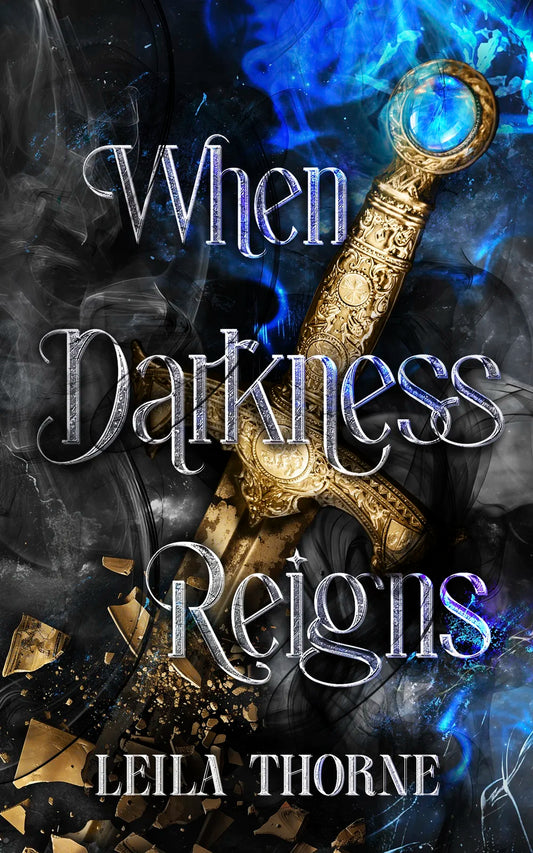 When Darkness Reigns – Leila Thorne